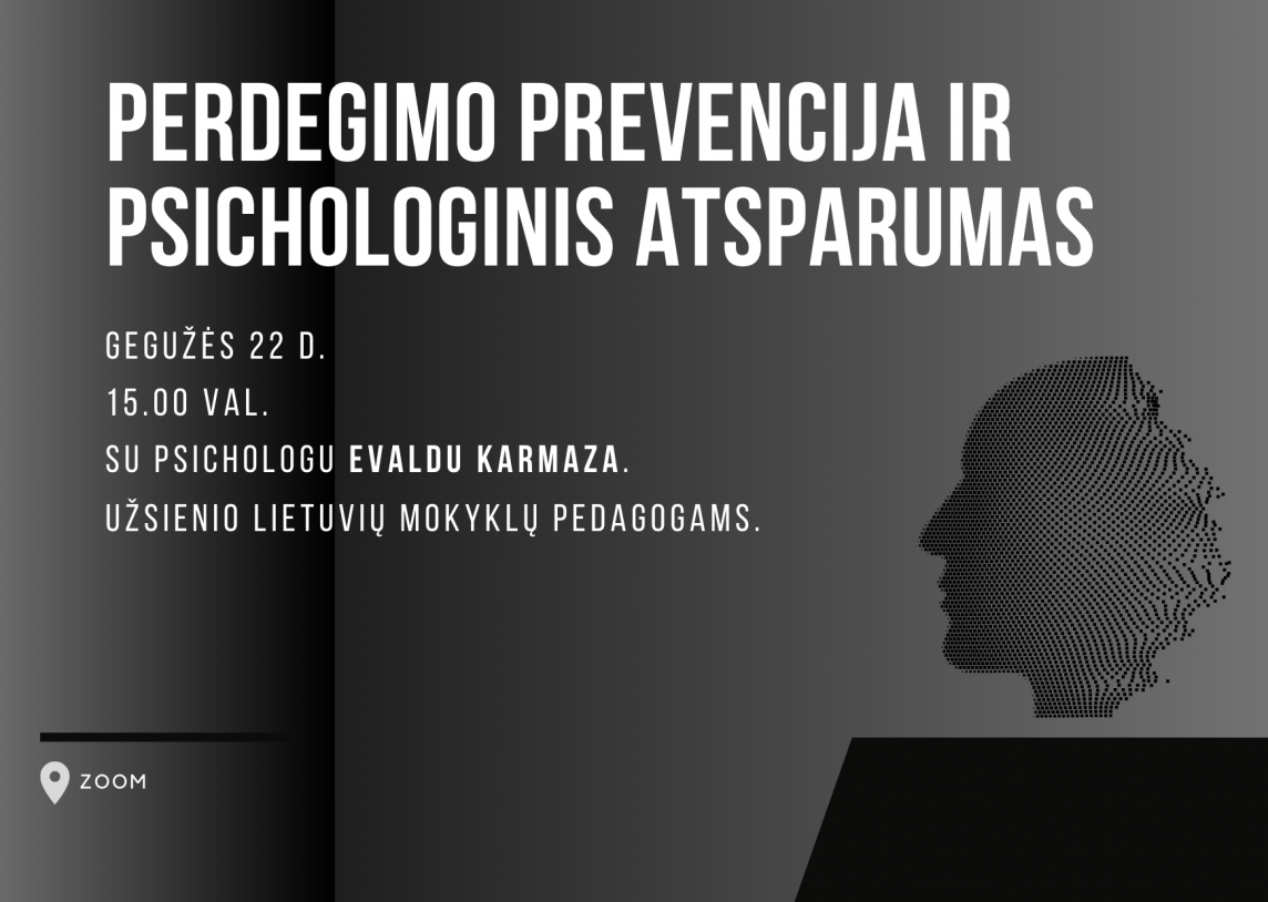 Gegužės 22 d. 15 val. (Lietuvos laiku) dalyvauti nuotoliniame seminare „Perdegimo prevencija ir psichologinis atsparumas“.