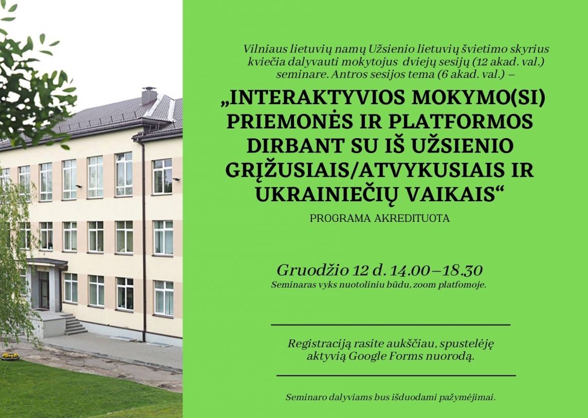  Užsienio lietuvių švietimo skyrius kviečia mokytojus dirbančius su iš užsienio grįžusiais/atvykusiais ir ukrainiečių vaikais į seminarą „Interaktyvios mokymo(si) priemonės dirbant su iš užsienio grįžusiais/atvykusiais ir ukrainiečių vaikais '' (6 akad. v